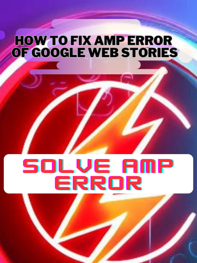 How to Solve Google Web Stories AMP Error